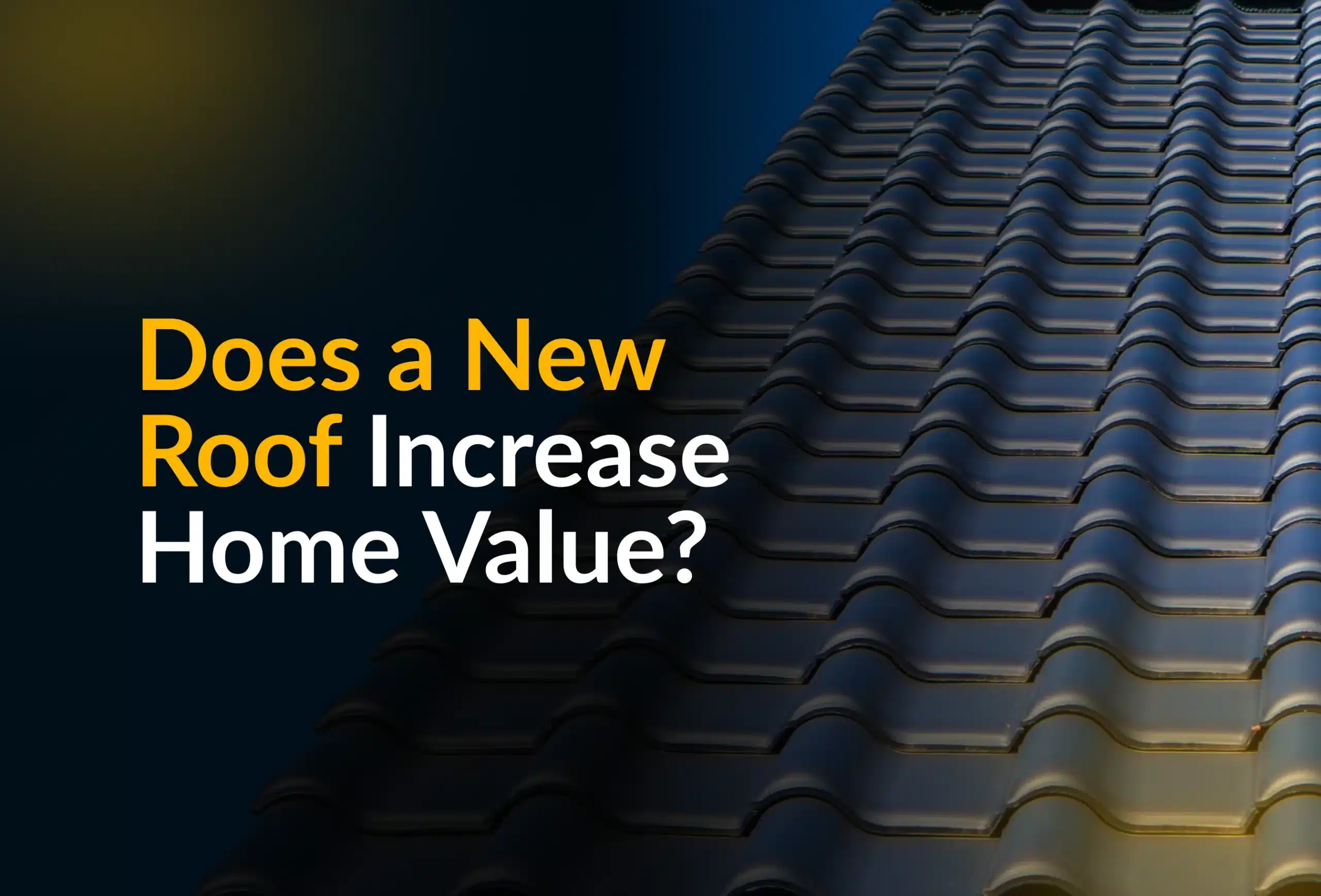 Does A New Roof Increase Home Value?